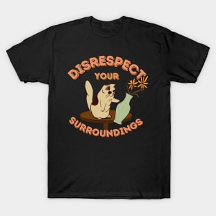 The ORIGINAL Disrespect Your Surroundings! T-Shirt